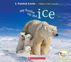 MY HOME ON THE ICE (ROOKIE POETRY: ANIMAL HOMES)