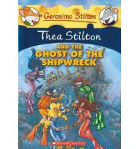 THEA STILTON AND THE GHOST OF THE SHIPWRECK (THEA STILTON #3)