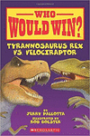 WHO WOULD WIN? TYRANOSAURUS REX VS VELOCIRAPTOR