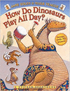 HOW DO DINOSAURS PLAY ALL DAY