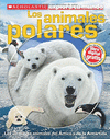 SCHOLASTIC EXPLORA TU MUNDO LOS ANIMALES POLARES