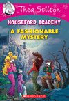 THEA STILTON MOUSEFORD ACADEMY #8: A FASHIONABLE MYSTERY