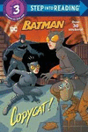 STEP INTO READING BATMAN COPYCAT