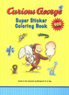 CURIOUS GEORGE SUPER STICKER COLORING BOOK