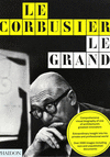LE CORBUSIER: LE GRAND