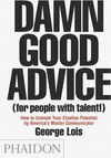 DAMN GOOD ADVICE FOR PEOPLE WITH TALENT