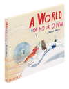 A WORLD OF YOUR OWN