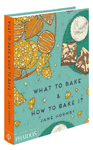 WHAT TO BAKE & HOW TO BAKE IT