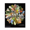 PLANTAS UNA EXPLORACION DEL MUNDO BOTANICO