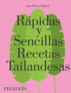 RAPIDAS Y SENCILLAS RECETAS TAILANDESAS