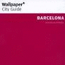 WALLPAPER CITY GUIDE: BARCELONA