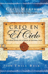 CREO EN EL CIELO  HISTORIAS REALES