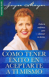 COMO TENER EXITO EN ACEPTARTE A TI MISMO