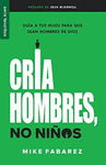 CRIA HOMBRES, NO NIOS (FAVORITOS)