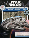 STAR WARS FABRICA DE NAVES