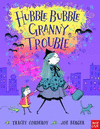 HUBBLE BUBBLE GRANNY TROUBLE