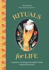 RITUALS FOR LIFE