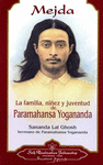 MEJDA LA FAMILIA NI�EZ Y JUVENTUD DE PARAMAHANSA YOGANANDA