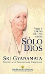 SOLO DIOS. VIDA Y CARTAS DE UNA SANTA