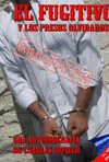 FUGITIVO Y PRESOS OLVIDADOS