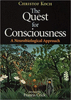 THE QUEST FOR CONSCIOUSNESS A NEUROBIOLOGICAL APPROACH