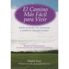 CAMINO MAS FACIL PARA VIVIR, EL