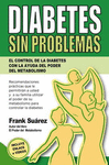 DIABETES SIN PROBLEMAS EL CONTROL DE LA DIABETES CON LA AYUDA DEL PODER DEL METABOLISMO