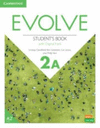 EVOLVE STUDENTS BOOK WITH DIGITAL PACK 2A