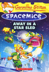 GERONIMO STILTON SPACEMICE #8 AWAY IN A STAR SLED