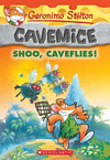 GERONIMO STILTON CAVEMICE 14: SHOO CAVEFLIES