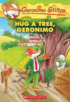 GERONIMO STILTON 69: HUG A TREE GERONIMO