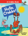 HELLO, CRABBY!: AN ACORN BOOK (A CRABBY BOOK #1)