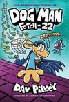 DOG MAN: FETCH -22