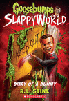 DIARY OF A DUMMY (GOOSEBUMPS SLAPPYWORLD #10)
