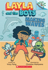 MAKING WAVES: A BRANCHES BOOK (LAYLA AND THE BOTS #4)