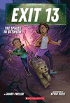 THE SPACES IN BETWEEN (EXIT 13, BOOK 2)