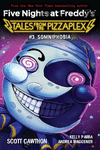 FIVE NIGHTS AT FREDDYS: TALES FROM THE PIZZAPLEX #3: SOMNIPHOBIA