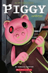 INFECTED: AN AFK BOOK (PIGGY ORIGINAL NOVEL)