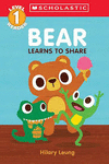 BEAR LEARNS TO SHARE (SCHOLASTIC READER, LEVEL 1)