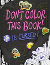 DONT COLOR THIS BOOK ITS CURSED GRAVITY FALLS