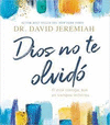 DIOS NO TE OLVIDO