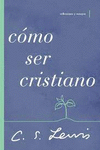 COMO SER UN CRISTIANO SC REFLEXIONES