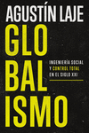 GLOBALISMO: INGENIERIA SOCIAL Y CONTROL TOTAL