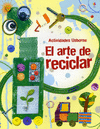 ARTE DE RECICLAR EL