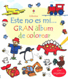 ESTE NO ES MI GRAN ALBUM DE COLOREAR (CON PEGATINAS)