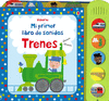 MI PRIMER LIBRO DE SONIDOS TRENES