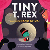 TINY T. REX AND THE GRAND TA-