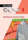 DOUBLE CLICK 1 WORKBOOK AND GRAMMAR BOOK STUDENT S (US)