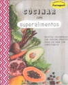 COCINAR CON SUPERALIMENTOS