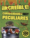 INCREIBLE CURIOSIDADES MUY PECULIARES